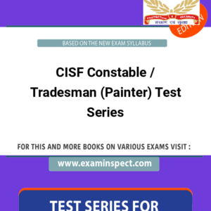 CISF Constable / Tradesman (Painter) Test Series