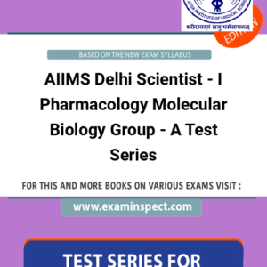 AIIMS Delhi Scientist - I Pharmacology Molecular Biology Group - A Test Series