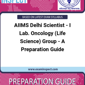 AIIMS Delhi Scientist - I Lab. Oncology (Life Science) Group - A Preparation Guide