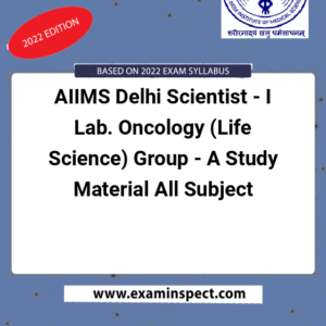 AIIMS Delhi Scientist - I Lab. Oncology (Life Science) Group - A Study Material All Subject