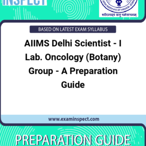 AIIMS Delhi Scientist - I Lab. Oncology (Botany) Group - A Preparation Guide