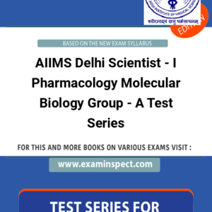 AIIMS Delhi Scientist - I Pharmacology Molecular Biology Group - A Test Series