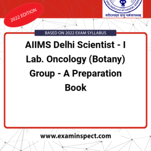 AIIMS Delhi Scientist - I Lab. Oncology (Botany) Group - A Preparation Book