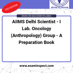 AIIMS Delhi Scientist - I Lab. Oncology (Anthropology) Group - A Preparation Book