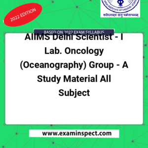 AIIMS Delhi Scientist - I Lab. Oncology (Oceanography) Group - A Study Material All Subject