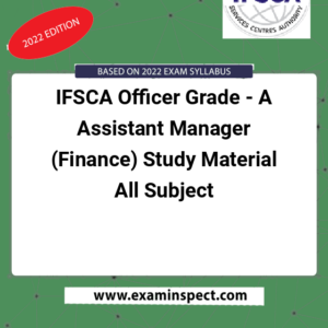 IFSCA Officer Grade - A Assistant Manager (Finance) Study Material All Subject