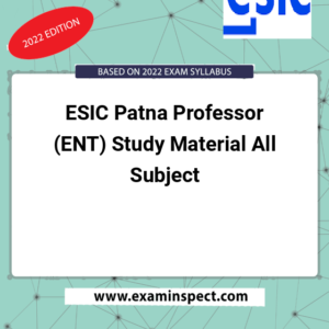ESIC Patna Professor (ENT) Study Material All Subject