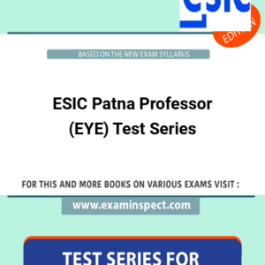 ESIC Patna Professor (EYE) Test Series