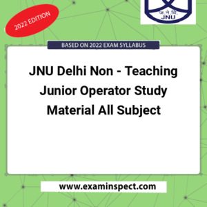 JNU Delhi Non - Teaching Junior Operator Study Material All Subject