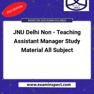 JNU Delhi Non - Teaching Assistant Manager Study Material All Subject