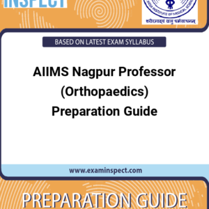 AIIMS Nagpur Professor (Orthopaedics) Preparation Guide