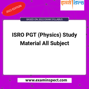 ISRO PGT (Physics) Study Material All Subject