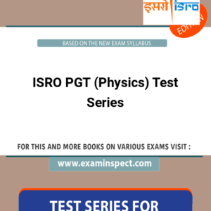 ISRO PGT (Physics) Test Series