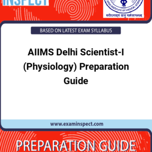 AIIMS Delhi Scientist-I (Physiology) Preparation Guide
