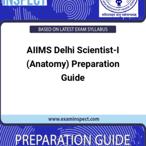 AIIMS Delhi Scientist-I (Anatomy) Preparation Guide