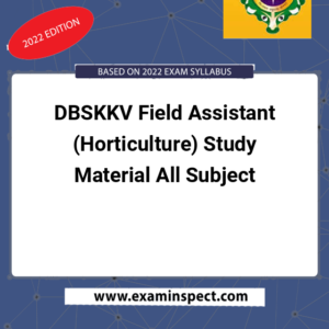 DBSKKV Field Assistant (Horticulture) Study Material All Subject