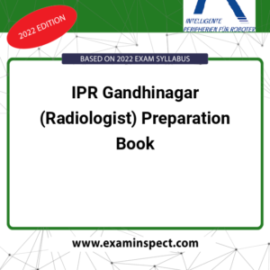IPR Gandhinagar (Radiologist) Preparation Book