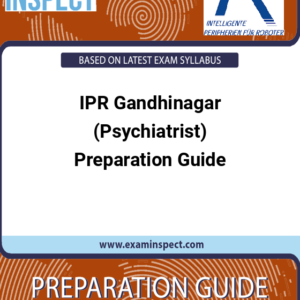 IPR Gandhinagar (Psychiatrist) Preparation Guide