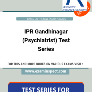 IPR Gandhinagar (Psychiatrist) Test Series