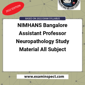 NIMHANS Bangalore Assistant Professor Neuropathology Study Material All Subject