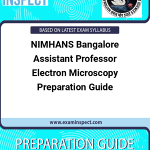 NIMHANS Bangalore Assistant Professor Electron Microscopy Preparation Guide