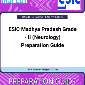 ESIC Madhya Pradesh Grade - II (Neurology) Preparation Guide