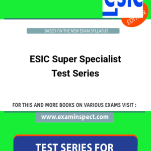 ESIC Super Specialist Test Series