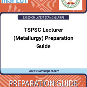 TSPSC Lecturer (Metallurgy) Preparation Guide