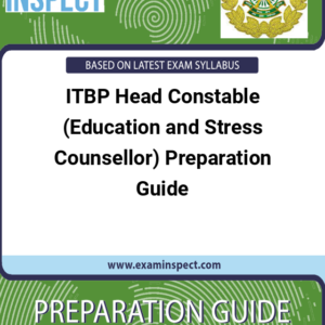 ITBP Head Constable (Education and Stress Counsellor) Preparation Guide