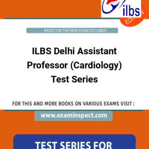 ILBS Delhi Assistant Professor (Cardiology) Test Series