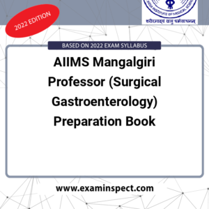 AIIMS Mangalgiri Professor (Surgical Gastroenterology) Preparation Book