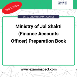 Ministry of Jal Shakti (Finance Accounts Officer) Preparation Book