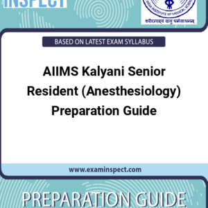 AIIMS Kalyani Senior Resident (Anesthesiology) Preparation Guide