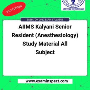 AIIMS Kalyani Senior Resident (Anesthesiology) Study Material All Subject