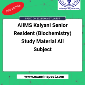 AIIMS Kalyani Senior Resident (Biochemistry) Study Material All Subject