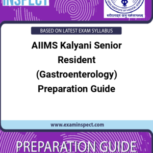 AIIMS Kalyani Senior Resident (Gastroenterology) Preparation Guide