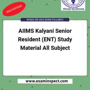 AIIMS Kalyani Senior Resident (ENT) Study Material All Subject