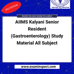 AIIMS Kalyani Senior Resident (Gastroenterology) Study Material All Subject