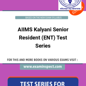 AIIMS Kalyani Senior Resident (ENT) Test Series