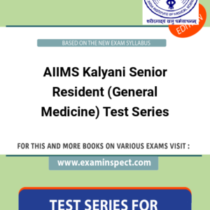 AIIMS Kalyani Senior Resident (General Medicine) Test Series