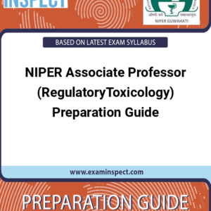 NIPER Associate Professor (RegulatoryToxicology) Preparation Guide