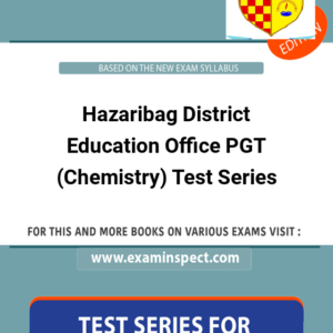 Hazaribag District Education Office PGT (Chemistry) Test Series