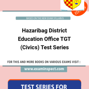 Hazaribag District Education Office TGT (Civics) Test Series