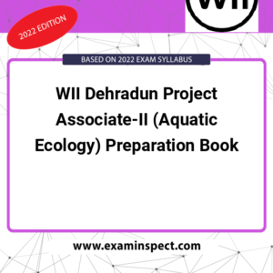 WII Dehradun Project Associate-II (Aquatic Ecology) Preparation Book