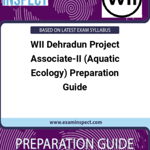 WII Dehradun Project Associate-II (Aquatic Ecology) Preparation Guide
