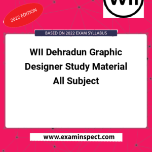 WII Dehradun Graphic Designer Study Material All Subject