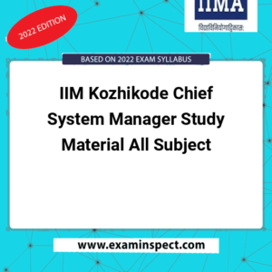 IIM Kozhikode Chief System Manager Study Material All Subject